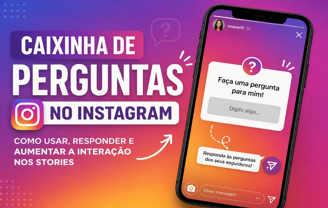 No momento, você está visualizando Caixinha de perguntas no Instagram: como usar, responder e engajar