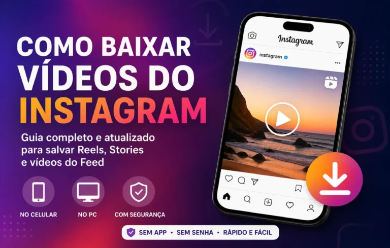 Leia mais sobre o artigo Como baixar vídeos do Instagram: passo a passo no celular, PC, Reels e Stories