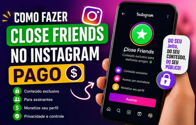 Leia mais sobre o artigo Como fazer Close Friends no Instagram pago: guia para criar, cobrar e vender conteúdo exclusivo
