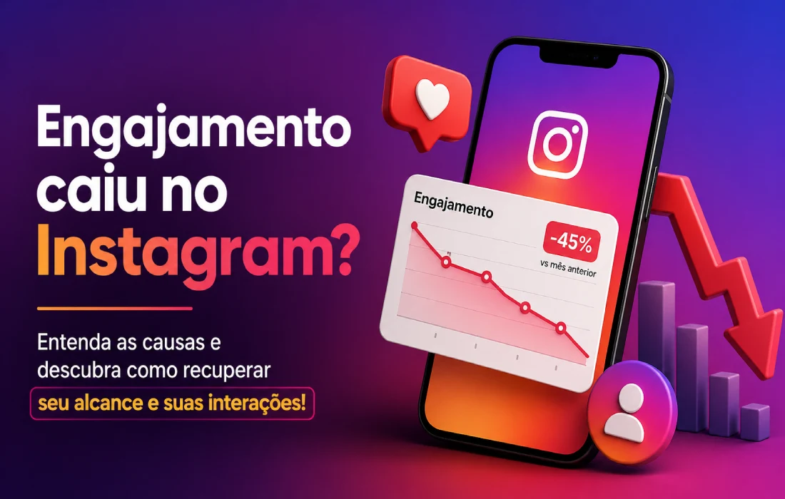No momento, você está visualizando Engajamento caiu no Instagram? Veja causas e como recuperar