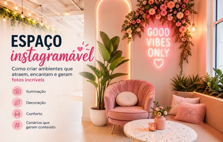 Leia mais sobre o artigo Espaço instagramável: o que é, como criar e ideias para atrair fotos