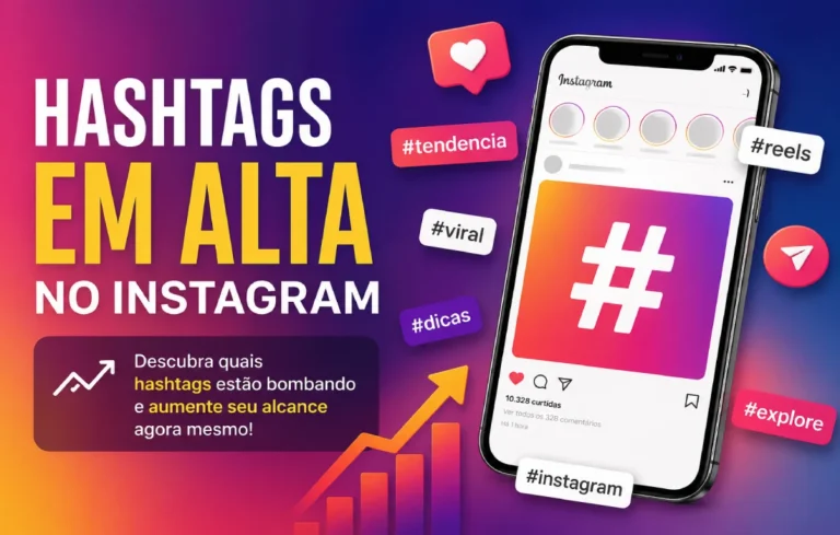 Leia mais sobre o artigo Hashtags em alta no Instagram: quais usar e como escolher as melhores