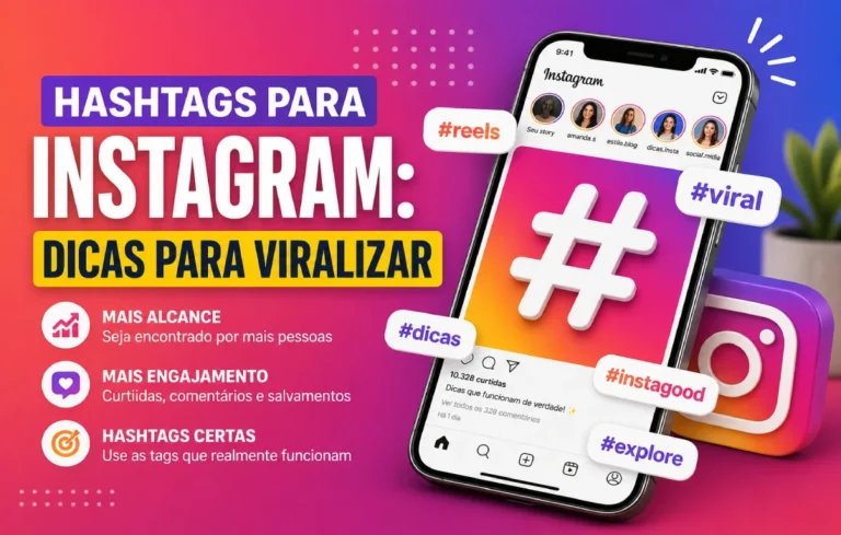 Leia mais sobre o artigo Hashtags para Instagram: como escolher tags para viralizar com relevância