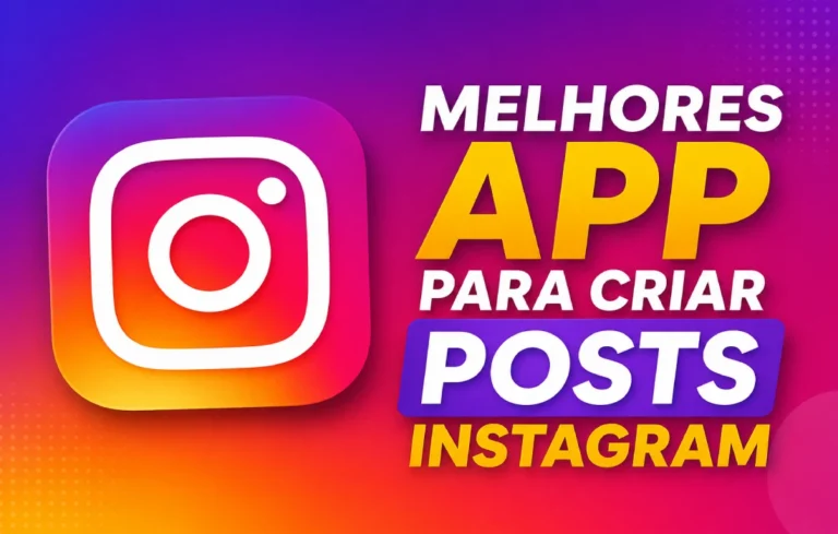 Leia mais sobre o artigo Melhores Apps para Criar Posts no Instagram Grátis: Opções para Feed, Stories, Reels e Carrossel