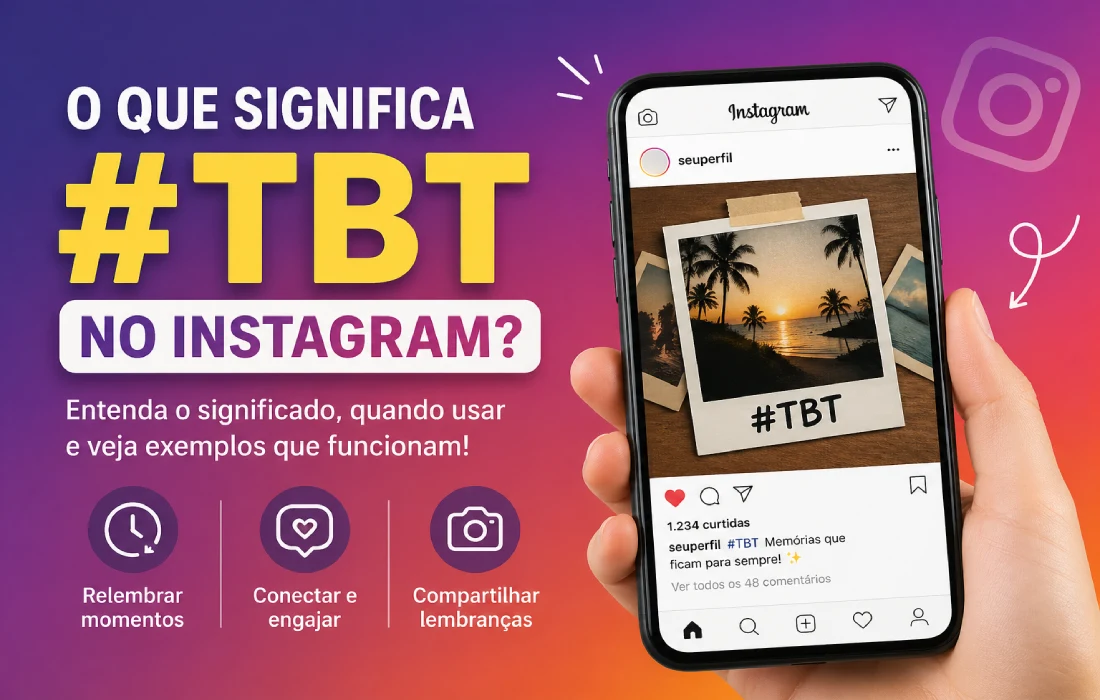 No momento, você está visualizando O que significa TBT no Instagram?