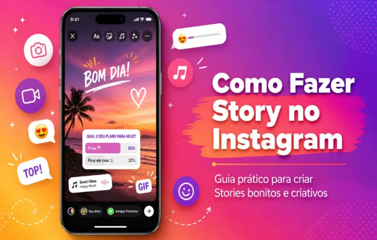 Leia mais sobre o artigo Como Fazer Story no Instagram: Guia Completo para Criar Stories Bonitos e Criativos