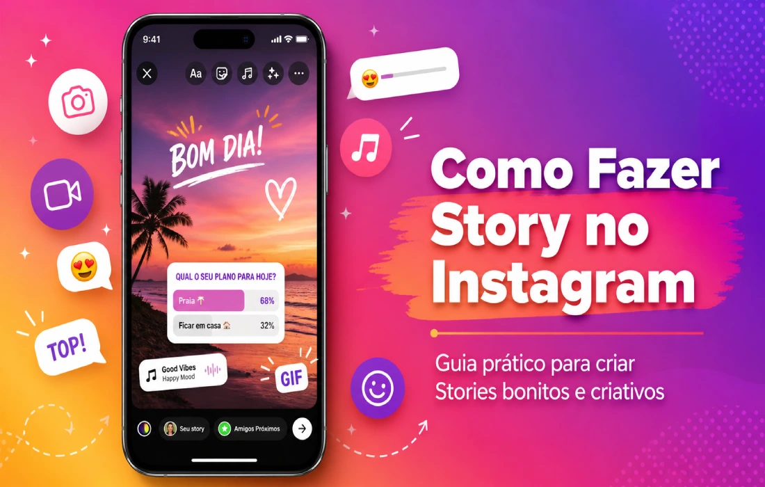 Leia mais sobre o artigo Como Fazer Story no Instagram: Guia Completo para Criar Stories Bonitos e Criativos