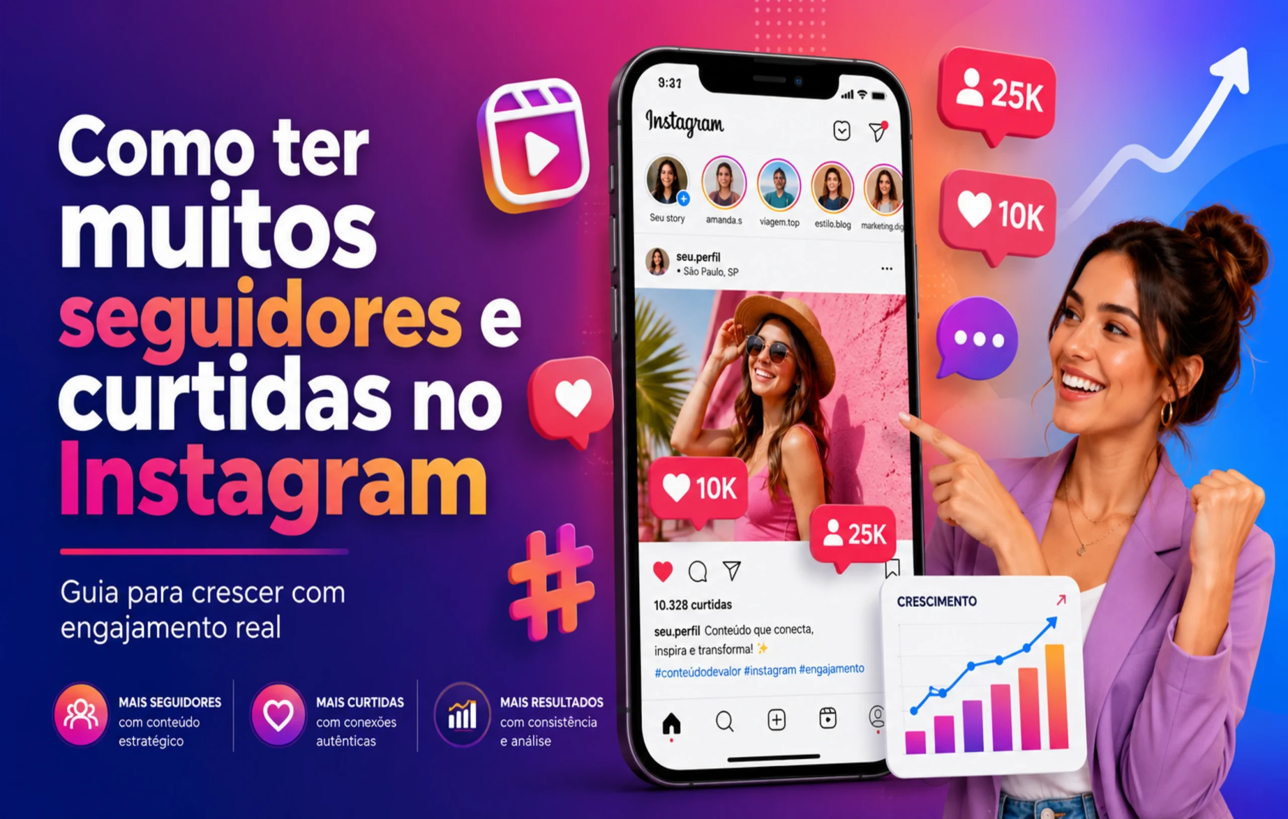 No momento, você está visualizando Como Ter Muitos Seguidores e Curtidas no Instagram: Guia Completo Para Crescer com Engajamento Real