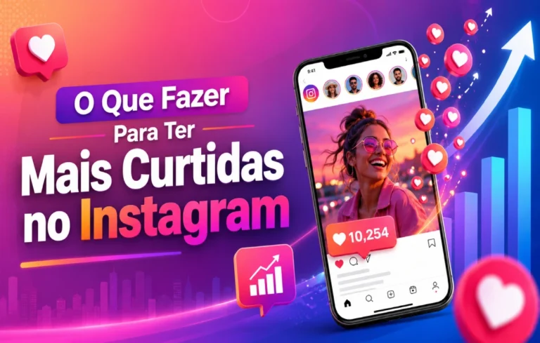 Leia mais sobre o artigo Como aumentar o número de curtidas no Instagram: guia completo para ganhar mais likes reais