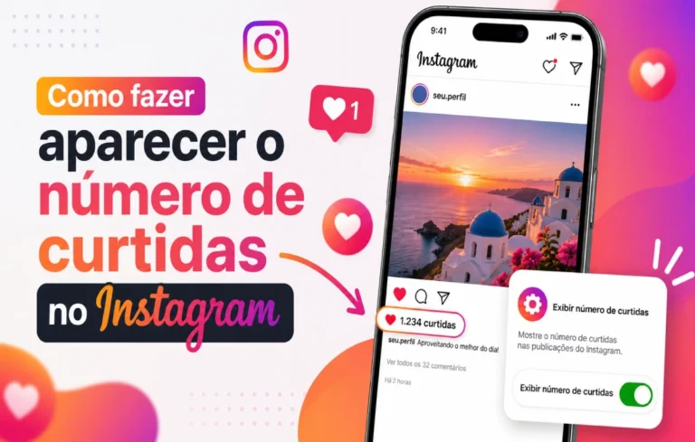 Leia mais sobre o artigo Como colocar para aparecer o número de curtidas no Instagram