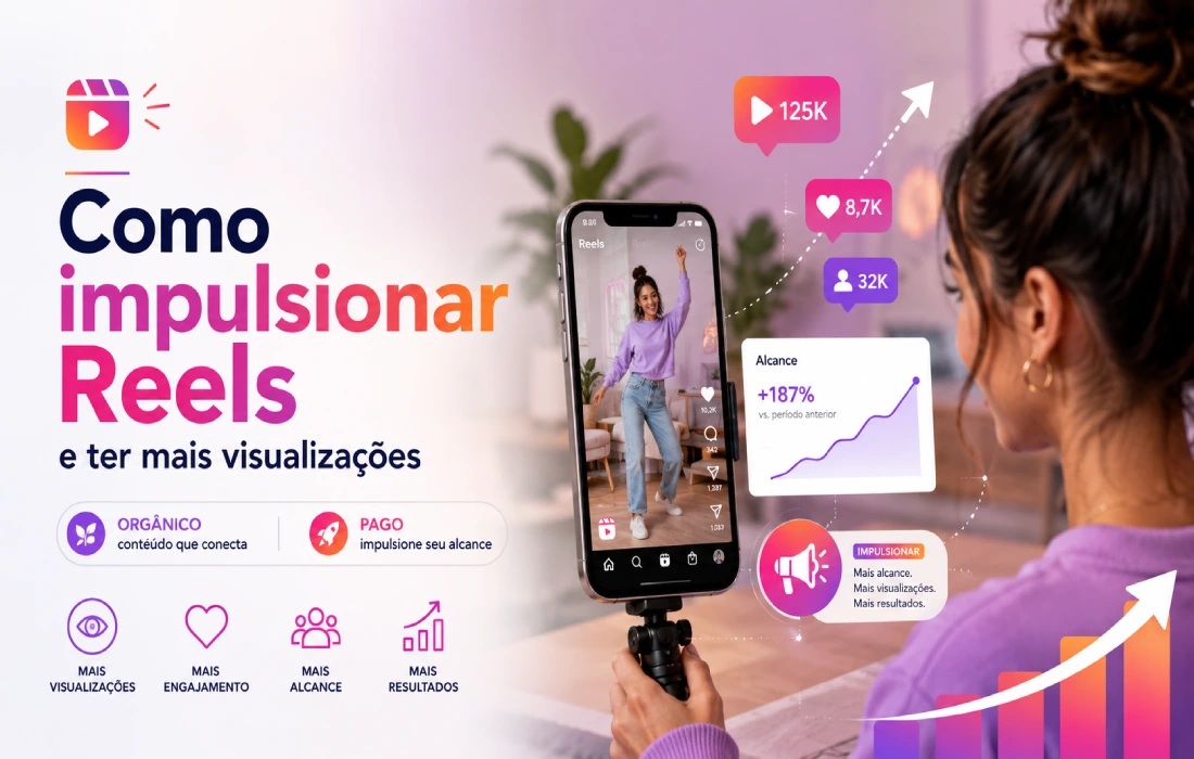 No momento, você está visualizando Como impulsionar Reels e ter mais visualizações no Instagram