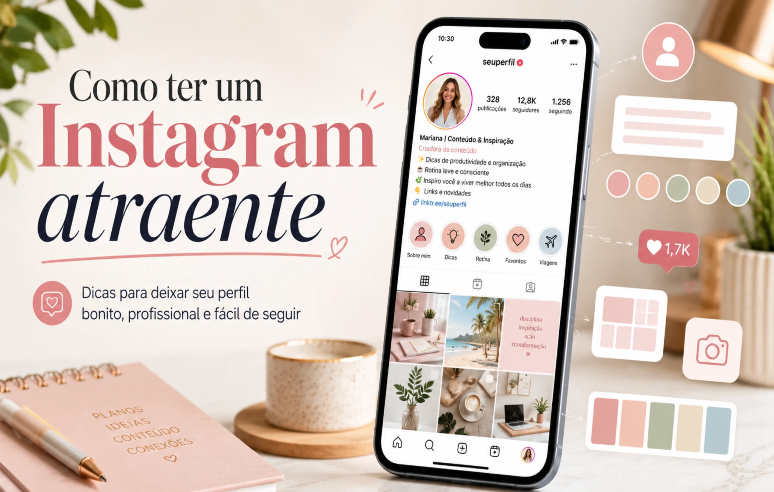 No momento, você está visualizando Como ter um Instagram atraente: guia completo para deixar seu perfil mais bonito, profissional e fácil de seguir