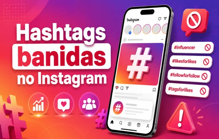 Leia mais sobre o artigo Hashtags banidas no Instagram: lista, como verificar e o que evitar