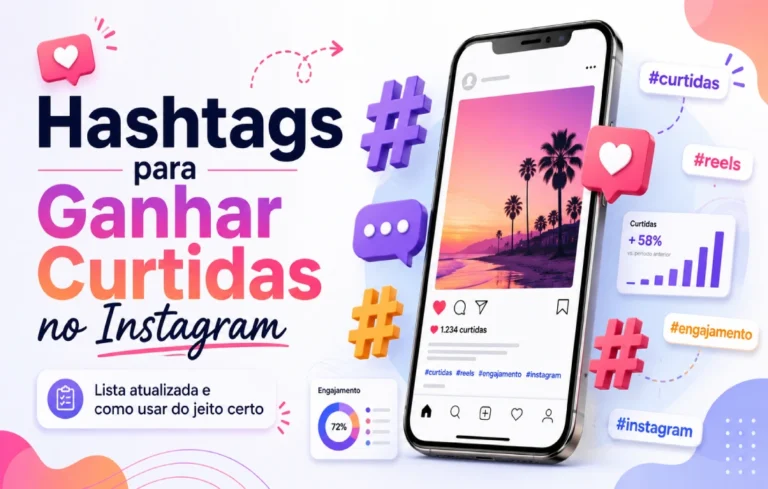 Leia mais sobre o artigo Hashtags para Ganhar Curtidas no Instagram: Lista Atualizada e Como Usar do Jeito Certo