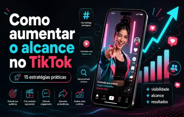 Leia mais sobre o artigo Como aumentar o alcance no TikTok: 15 estratégias para chegar a mais pessoas