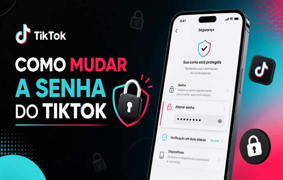Leia mais sobre o artigo Como mudar a senha do TikTok: passo a passo para trocar ou recuperar o acesso