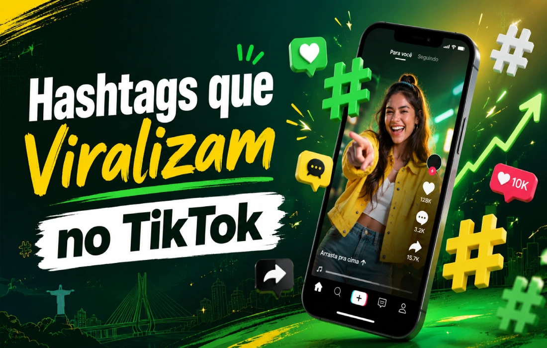 Leia mais sobre o artigo Hashtags que Viralizam no TikTok: Lista Atualizada e Como Usar