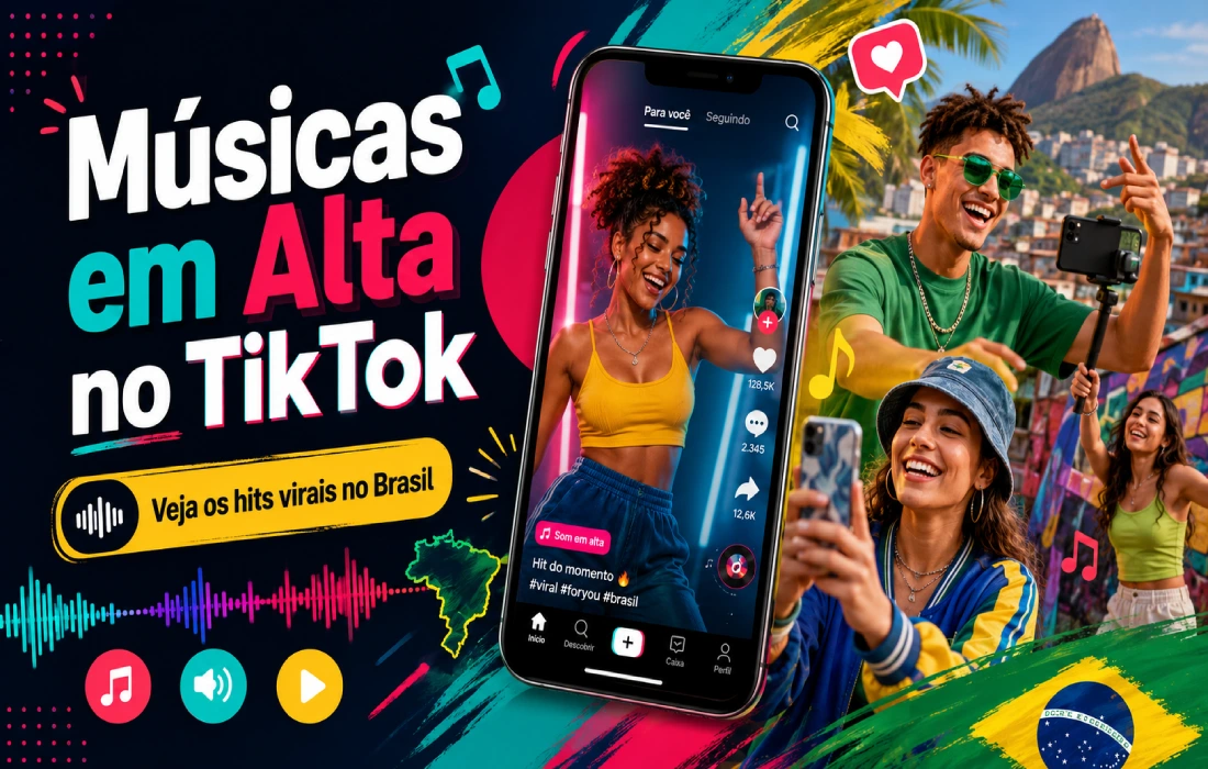 Leia mais sobre o artigo Músicas em Alta no TikTok Hoje: Veja os Hits Virais no Brasil