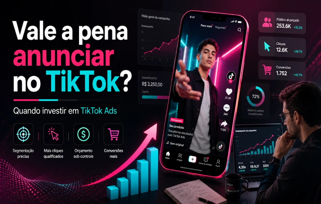 Leia mais sobre o artigo Vale a pena anunciar no TikTok? Veja quando investir em TikTok Ads